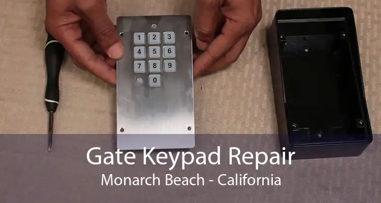 Gate Keypad Repair Monarch Beach - California